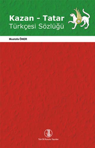 Kazan - Tatar Türkçesi Sözlüğü Mustafa Öner