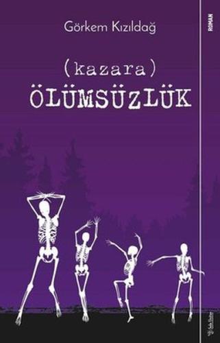 Kazara Ölümsüzlük %15 indirimli Görkem Kızıldağ