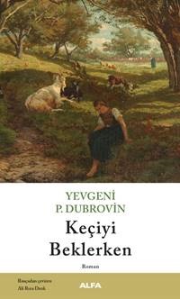 Keçiyi Beklerken %10 indirimli YEVGENIY P. DUBROVIN