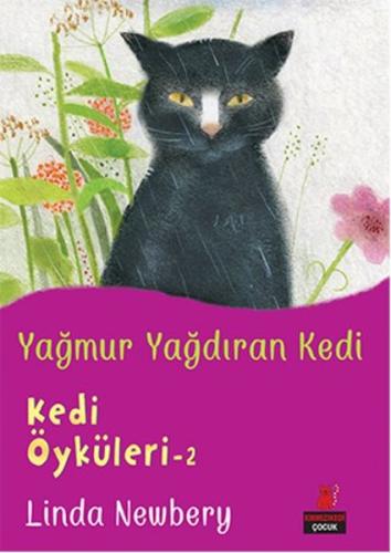 Kedi Öyküleri 2 - Yağmur Yağdıran Kedi Linda Newbery