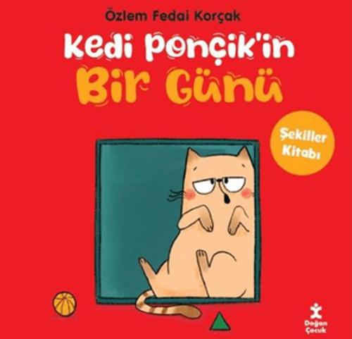 Kedi Ponçik'in Bir Günü - Şekiller Kitabı Özlem Fedai Korçak