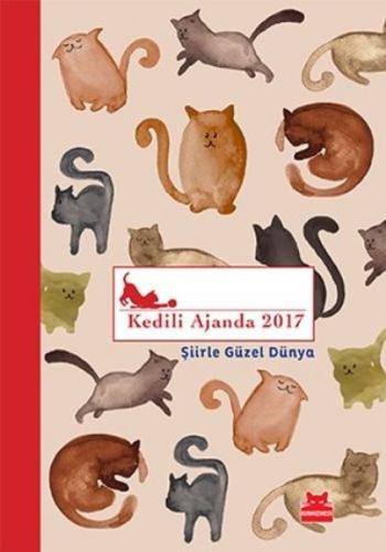 Kedili Ajanda 2017 - Şiirle Güzel Dünya Kolektif