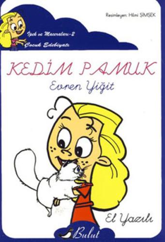 Kedim Pamuk / İpek'in Maceraları 2 (Elyazılı) %15 indirimli Evren Yiği