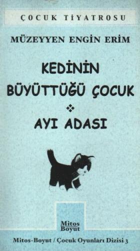 Kedinin Büyüttüğü Çocuk - Ayı Adası / Çocuk Tiyatrosu %15 indirimli Mü