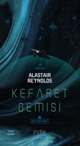 Kefaret Gemisi - Keşif Uzayı Serisi 2 Alastair Reynolds