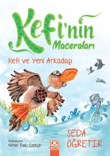 Kefi ve Yeni Arkadaşı - Kefinin Maceraları %10 indirimli Seda Öğretir