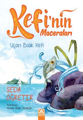 Kefi'nin Maceraları - Uçan Balık Kefi %10 indirimli Seda Öğretir