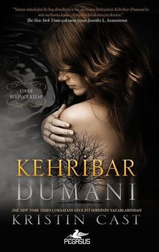 Kehribar Dumanı-Firar 1. Kitap %15 indirimli Kristin Cast