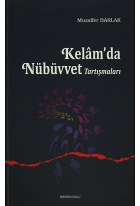 Kelam’da Nübüvvet Tartışmaları %20 indirimli Muzaffer Barlak