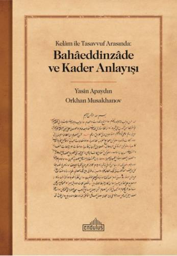 Kelam ile Tasavvuf Arasında: Bahaeddinzade ve Kader Anlayışı %20 indir