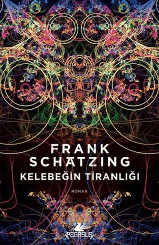 Kelebeğin Tiranlığı %15 indirimli Frank Schatzing