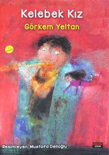 Kelebek Kız Görkem Yeltan