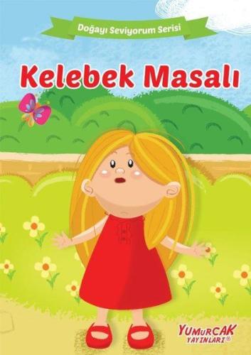 Kelebek Masalı - Doğayı Seviyorum Serisi %30 indirimli Kolektif