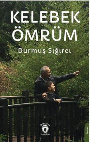 Kelebek Ömrüm %25 indirimli Durmuş Sığırcı