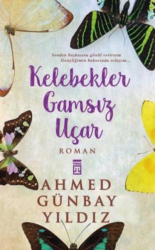 Kelebekler Gamsız Uçar %15 indirimli Ahmed Günbay Yıldız