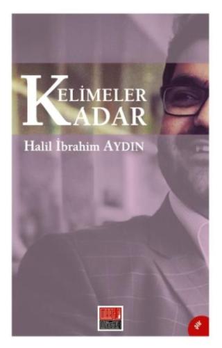 Kelimeler Kadar %20 indirimli Halil İbrahim Aydın