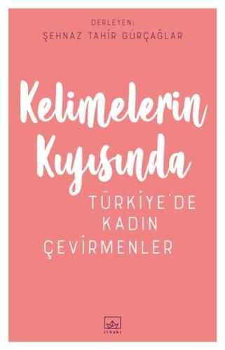 Kelimelerin Kıyısında - Türkiye’de Kadın Çevirmenler %12 indirimli Kol