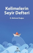 Kelimelerin Seyir Defteri %13 indirimli D. Mehmet Doğan