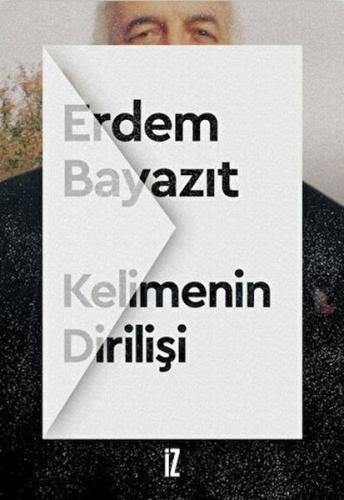 Kelimenin Dirilişi %15 indirimli Erdem Bayazıt