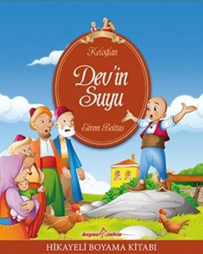 Keloğlan - Dev'in Suyu (Hikayeli Boyama) Ekrem Bektaş