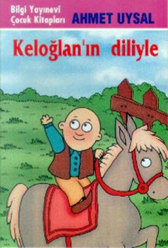 Keloğlan’ın Diliyle Ahmet Uysal