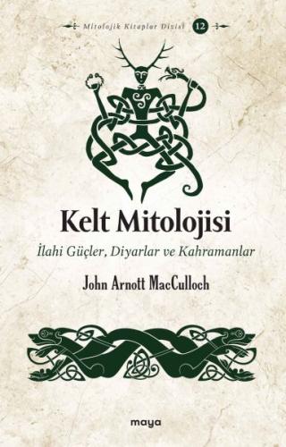 Kelt Mitolojisi %18 indirimli John Arnott MacCulloch