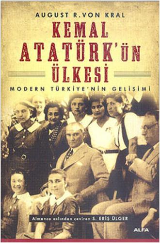 Kemal Atatürk'ün Ülkesi August R. Von Kral