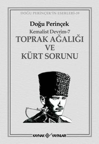 Kemalist Devrim 7 / Toprak Ağalığı Ve Kürt Sorunu Doğu Perinçek