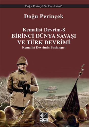 Kemalist Devrim 8 - Birinci Dünya Savaşı ve Türk Devrimi %15 indirimli