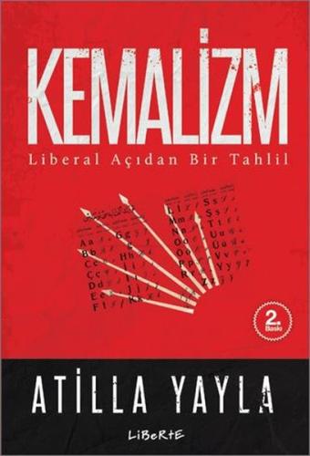 Kemalizm : Liberal Açıdan Bir Tahlil Atilla Yayla