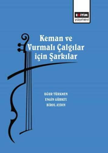 Keman ve Vurmalı Çalgılar için Şarkılar Uğur Türkmen