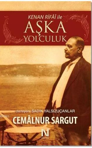 Kenan Rifai ile Aşka Yolculuk Cemâlnur Sargut