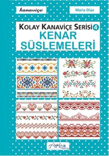 Kenar Süslemeleri - Kolay Kanaviçe Serisi 4 %15 indirimli Maria Diaz