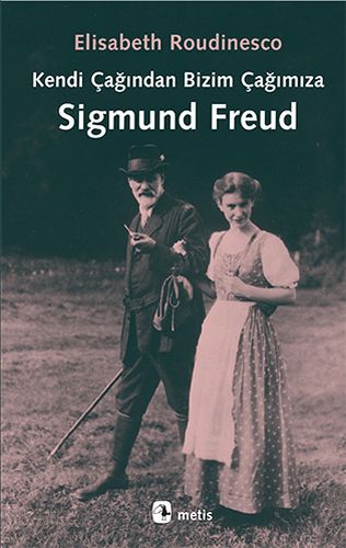 Kendi Çağından Bizim Çağımıza Sigmund Freud %10 indirimli Elisabeth Ro