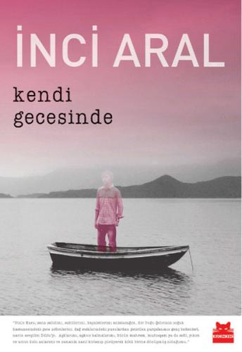 Kendi Gecesinde (Ciltli-Numaralı Özel Baskı) %14 indirimli İnci Aral