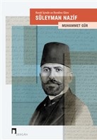 Kendi İçinde ve Kendine Göre: Süleyman Nazif %10 indirimli Muhammet Gü