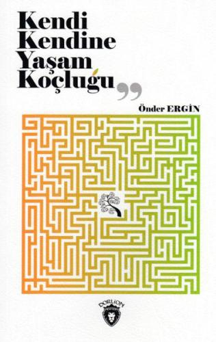 Kendi Kendine Yaşam Koçluğu %25 indirimli Önder Ergin