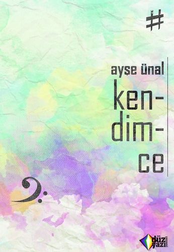 Kendimce Ayşe Ünal