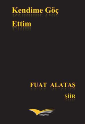 Kendime Göç Ettim Fuat Alataş