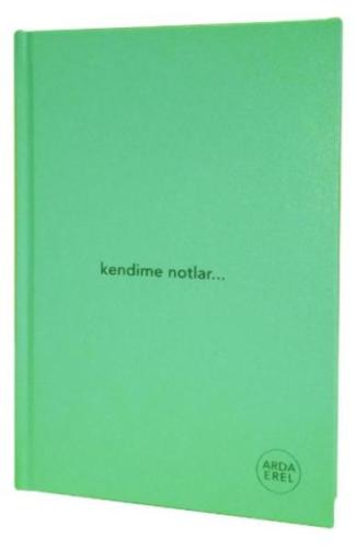 Kendime Notlar Arda Erel Defter (Yeşil Ciltli) Arda Erel