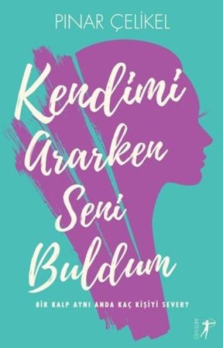 Kendimi Ararken Seni Buldum %10 indirimli Pınar Çelikel