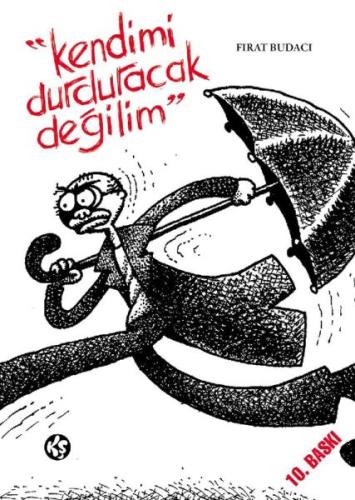 Kendimi Durduracak Değilim Fırat Budacı