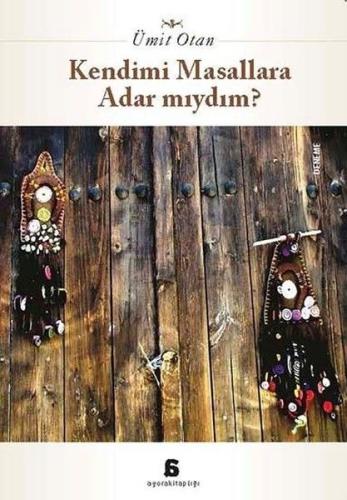 Kendimi Masallara Adar mıydım? %10 indirimli Ümit Otan