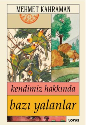 Kendimiz Hakkında Bazı Yalanlar %17 indirimli Mehmet Kahraman