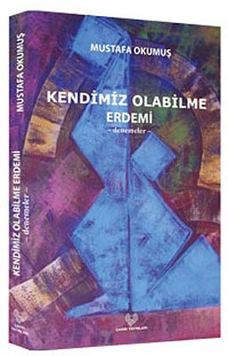 Kendimiz Olabilme Erdemi %10 indirimli Mustafa Okumuş