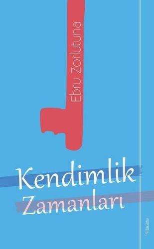 Kendimlik Zamanları %15 indirimli Ebru Zorlutuna