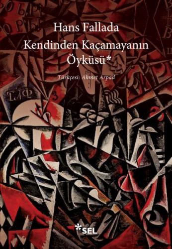 Kendinden Kaçamayanın Öyküsü %12 indirimli Hans Fallada