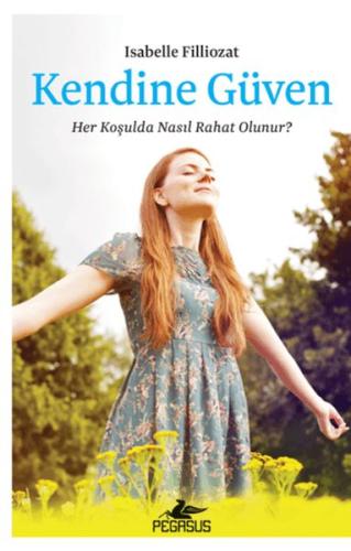 Kendine Güven: Her Koşulda Nasıl Rahat Olunur? %15 indirimli Isabelle 