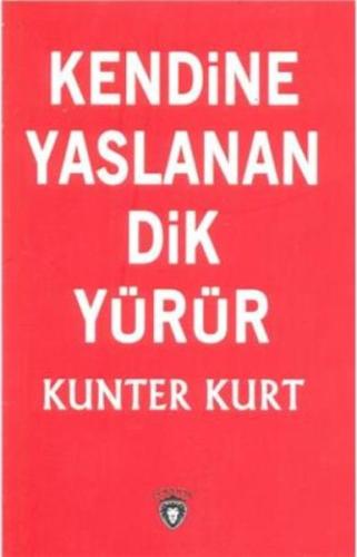 Kendine Yaslanan Dik Yürür %25 indirimli Kunter Kurt