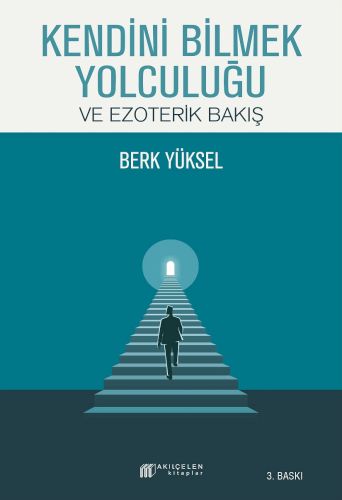 Kendini Bilmek Yolculuğu ve Ezoterik Bakış Berk Yüksel